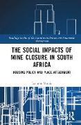 The Social Impacts of Mine Closure in South Africa