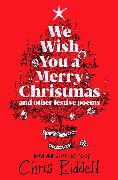 We Wish You A Merry Christmas and other festive poems