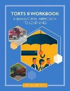 Torts II Workbook: A Behavioral Approach