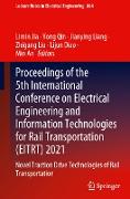 Proceedings of the 5th International Conference on Electrical Engineering and Information Technologies for Rail Transportation (EITRT) 2021