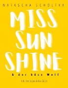Miss Sunshine und der böse Wolf