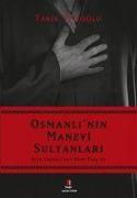 Osmanlinin Manevi Sultanlari