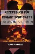 REZEPTBUCH FÜR ROMANTISCHE DATES