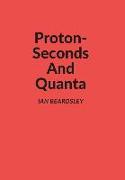 Proton-Seconds And Quanta