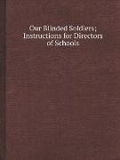 Our Blinded Soldiers, Instructions for Directors of Schools