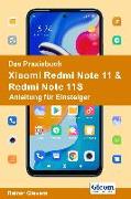 Das Praxisbuch Xiaomi Redmi Note 11 & Redmi Note 11S - Anleitung für Einsteiger