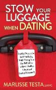 Stow Your Luggage When Dating