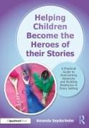 Helping Children Become the Heroes of their Stories