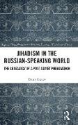 Jihadism in the Russian-Speaking World