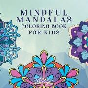 Mindful Mandalas Coloring Book for Kids