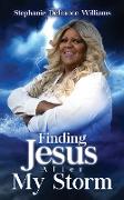Finding Jesus After My Storm