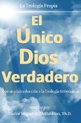 El Único Dios Verdadero