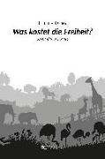 WAS KOSTET DIE FREIHEIT?