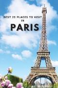 Best 25 Places To Visit In Paris