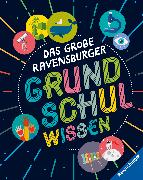 Das große Ravensburger Grundschulwissen - ein umfangreiches Lexikon für Schule und Freizeit