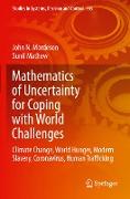 Mathematics of Uncertainty for Coping with World Challenges