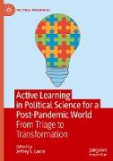 Active Learning in Political Science for a Post-Pandemic World