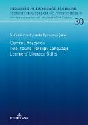 Current Research into Young Foreign Language Learners¿ Literacy Skills