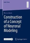 Construction of a Concept of Neuronal Modeling