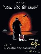"Dark Was The Night"