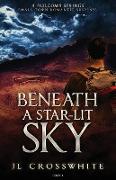 Beneath a Star-Lit Sky