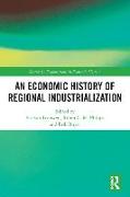 An Economic History of Regional Industrialization