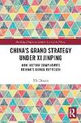 China’s Grand Strategy Under Xi Jinping