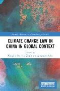 Climate Change Law in China in Global Context