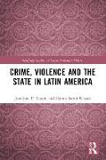 Crime, Violence and the State in Latin America