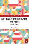 Diplomacy, Communication, and Peace