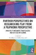 Further Perspectives on Researching Play from a Playwork Perspective