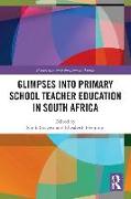 Glimpses into Primary School Teacher Education in South Africa