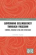 Governing Delinquency Through Freedom