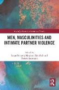 Men, Masculinities and Intimate Partner Violence