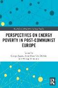 Perspectives on Energy Poverty in Post-Communist Europe