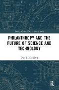 Philanthropy and the Future of Science and Technology