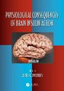 Physiological Consequences of Brain Insulin Action