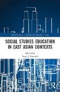 Social Studies Education in East Asian Contexts