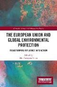 The European Union and Global Environmental Protection