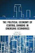 The Political Economy of Central Banking in Emerging Economies