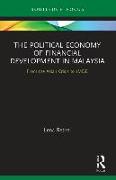 The Political Economy of Financial Development in Malaysia