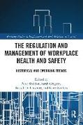 The Regulation and Management of Workplace Health and Safety