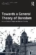 Towards a General Theory of Boredom