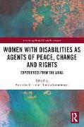 Women with Disabilities as Agents of Peace, Change and Rights