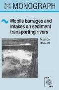 Mobile Barrages and Intakes on Sediment Transporting Rivers