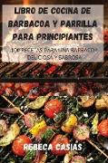 LIBRO DE COCINA DE BARBACOA Y PARRILLA PARA PRINCIPIANTES