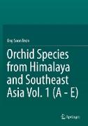 Orchid Species from Himalaya and Southeast Asia Vol. 1 (A - E)