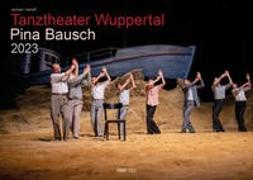 Tanztheater Wuppertal Pina Bausch 2023 Bildkalender A3 Spiralbindung