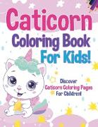 Caticorn Coloring Book For Kids!
