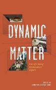 Dynamic Matter